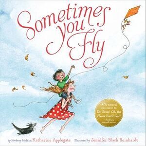 Sometimes You Fly -- Katherine Applegate